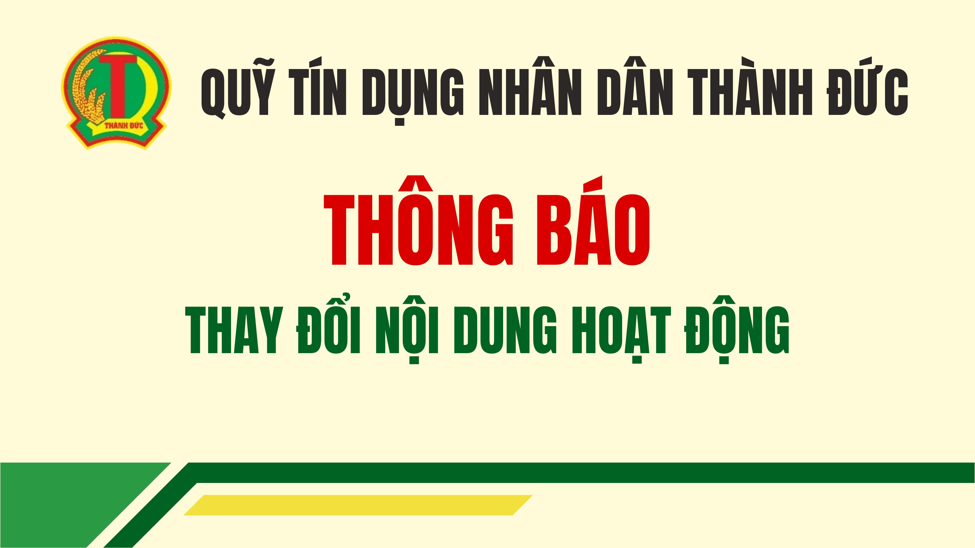 Quỹ tín dụng nhân dân Thành Đức thông báo thay đổi nội dung hoạt động