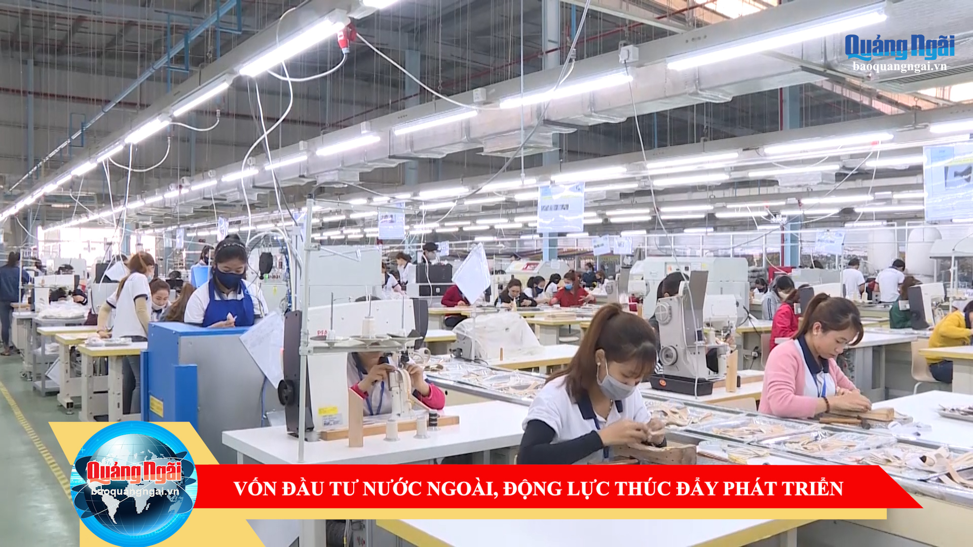 [Video]. Vốn đầu tư nước ngoài, động lực thúc đẩy phát triển